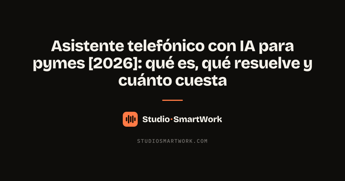 Asistente telefónico con IA atendiendo las llamadas de una pyme