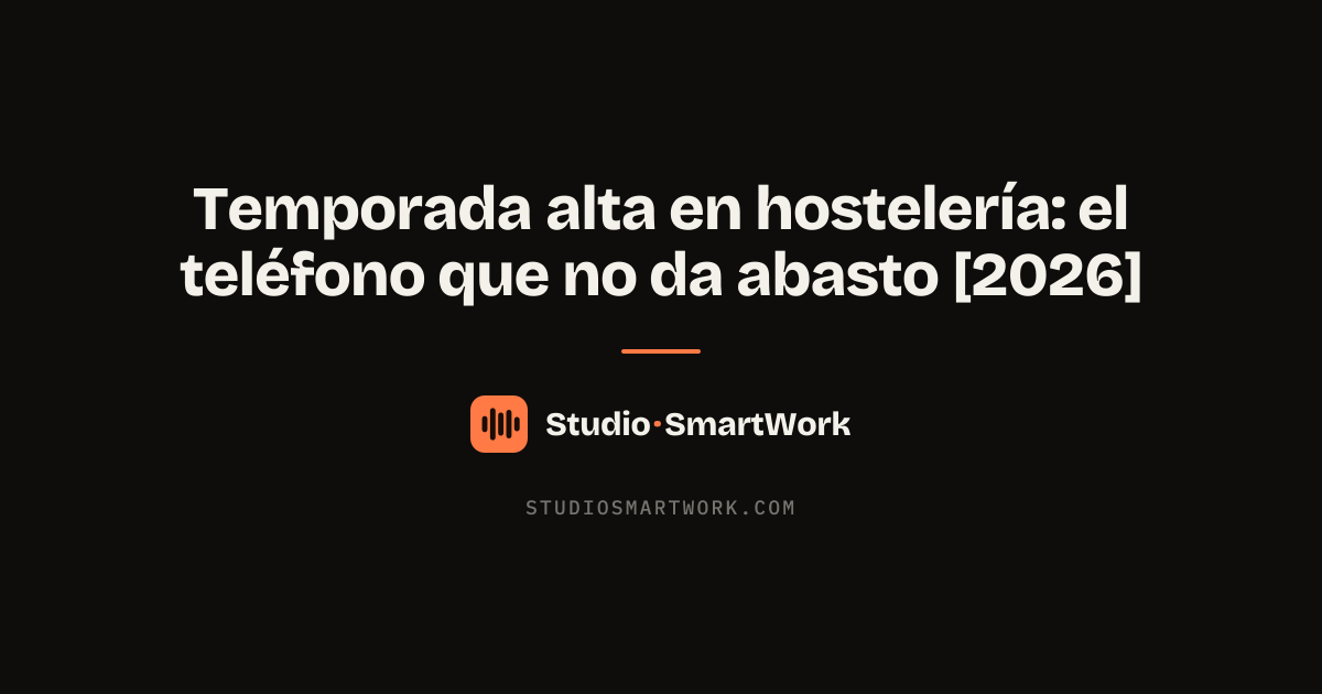 Teléfono de un negocio de hostelería en temporada alta atendido por un agente de voz IA